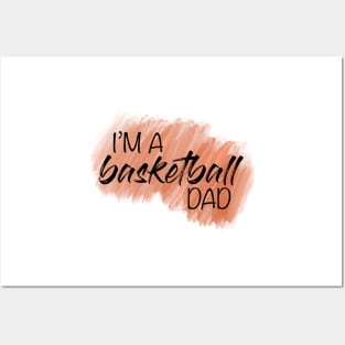 I’m a basketball dad Posters and Art